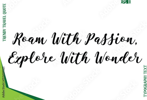 Roam With Passion, Explore With Wonder  Modern Typescript Text Trendy Travel Caption
