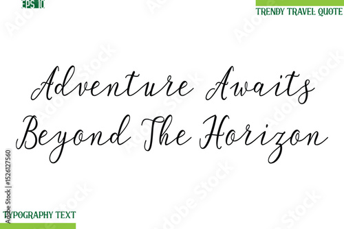 Adventure Awaits Beyond The Horizon   Handwritten Typography Text Travel Quotation