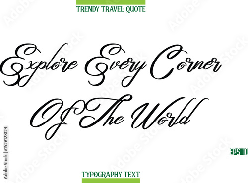 Explore Every Corner Of The World Cursive Modern Text Typography Trendy Travel Caption