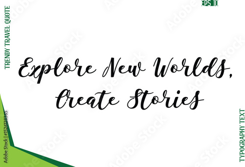 Explore New Worlds, Create Stories  Modern Typescript Text Trendy Travel Caption