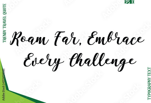 Roam Far, Embrace Every Challenge  Modern Typescript Text Trendy Travel Caption