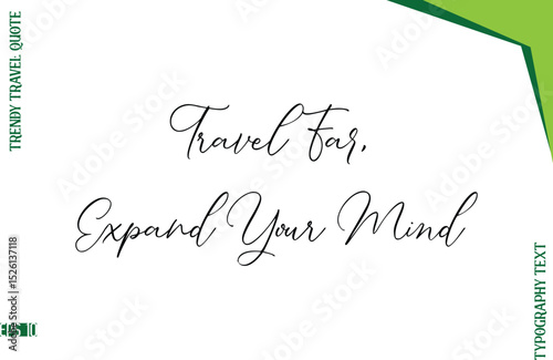 Travel Far, Expand Your Mind  Stylish Typescript Lettering Trendy Travel Caption