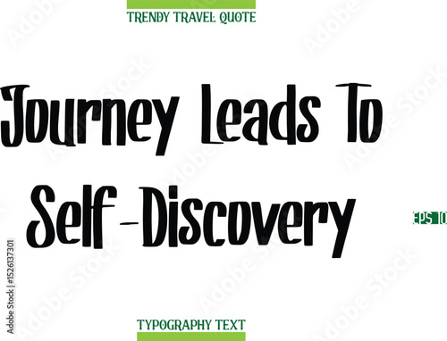Journey Leads To Self-Discovery  Modern Calligraphy Text Trendy Travel Caption
