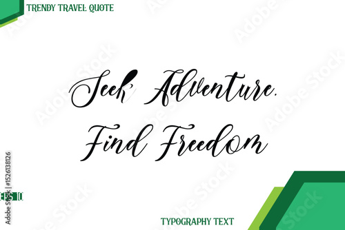 Seek Adventure, Find Freedom  Cursive Stylish Text Calligraphy Trendy Travel Quote
