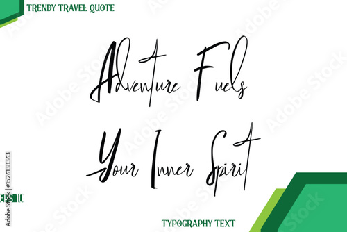 Adventure Fuels Your Inner Spirit  Cursive Calligraphy Text Trendy Travel Quote