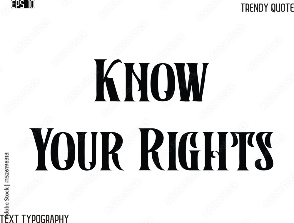 Fototapeta premium Know Your Rights Retro Bold Typography Text Trendy Quote For T-Shirt Designs