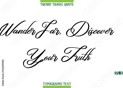 Wander Far, Discover Your Truth  Cursive Modern Text Typography Trendy Travel Caption