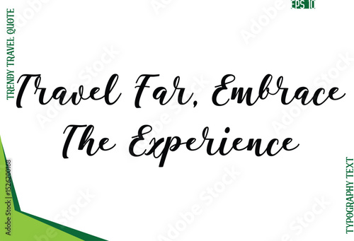Travel Far, Embrace The Experience  Modern Typescript Text Trendy Travel Caption