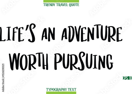 Life’s An Adventure Worth Pursuing   Modern Typography Text Trendy Travel Caption