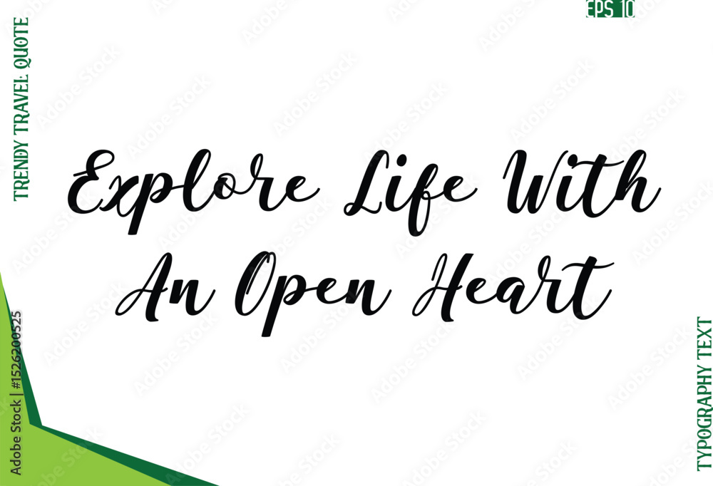 Fototapeta premium Explore Life With An Open Heart Modern Typescript Text Trendy Travel Caption