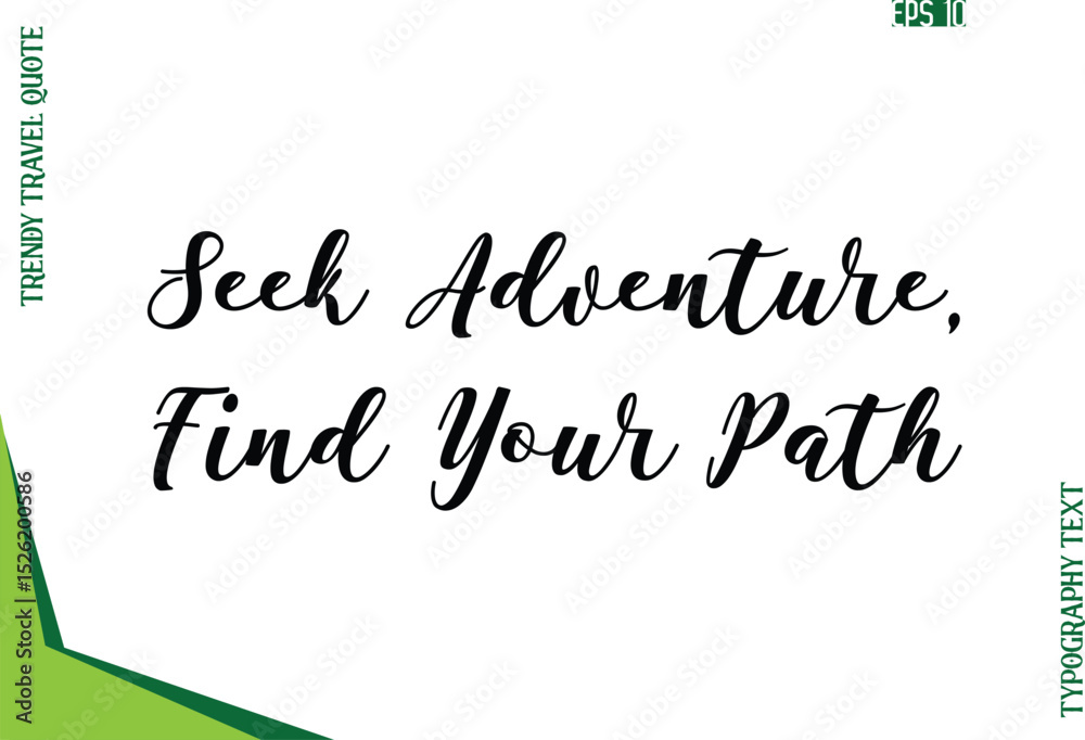 Fototapeta premium Seek Adventure, Find Your Path Modern Typescript Text Trendy Travel Caption