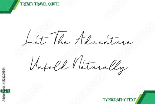Let The Adventure Unfold Naturally  Modern Handwriting Typography Text Trendy Travel Quote