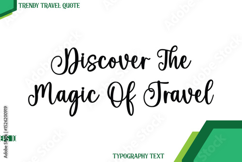 Discover The Magic Of Travel  Stylish Cursive Calligraphy Text Trendy Travel Quote