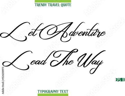 Let Adventure Lead The Way Cursive Modern Text Typography Trendy Travel Caption