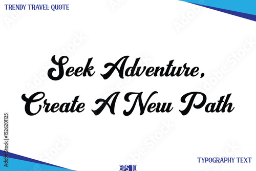 Seek Adventure, Create A New Path  Classic Style Typography Text Trendy Travel Saying