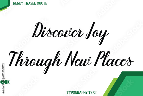 Discover Joy Through New Places  Modern Cursive Text Calligraphy Trendy Travel Quote