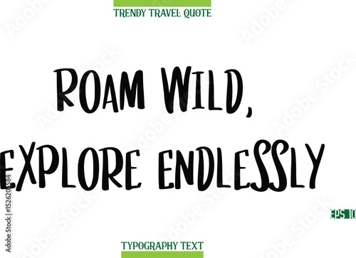 Roam Wild, Explore Endlessly   Modern Typography Text Trendy Travel Caption