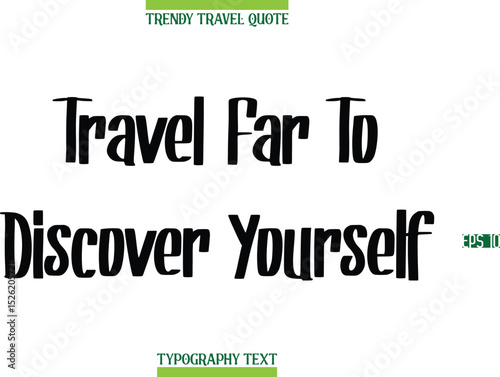Travel Far To Discover Yourself   Modern Calligraphy Text Trendy Travel Caption
