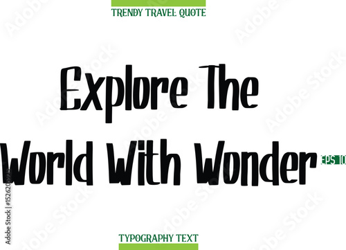 Explore The World With Wonder  Modern Calligraphy Text Trendy Travel Caption