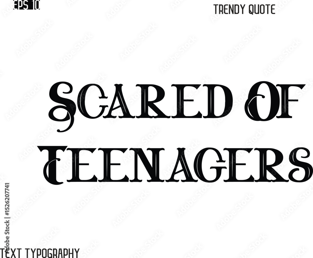 Fototapeta premium Scared Of Teenagers Retro Bold Typography Trendy Caption For T-Shirt Designs