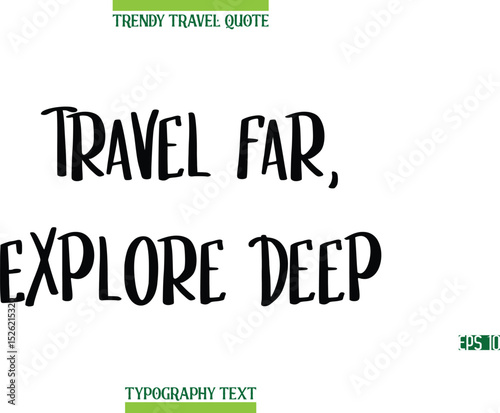 Travel Far, Explore Deep   Modern Typography Text Trendy Travel Caption