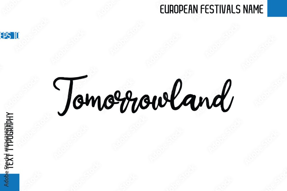 Fototapeta premium Tomorrowland -European Festivals Name Stylish Typography Text