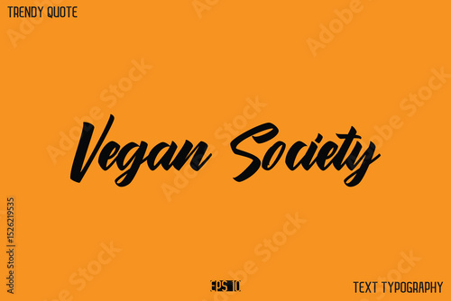 Vegan Society  Modern Calligraphy Text Quotation For T-Shirt Designs