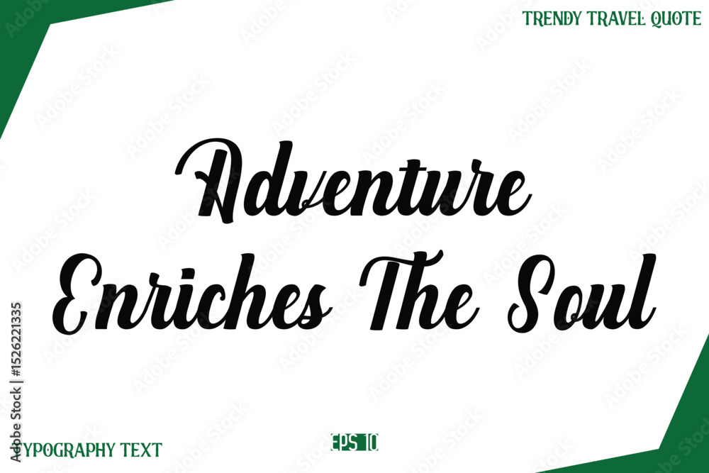 Fototapeta premium Adventure Enriches The Soul Typography Text Trendy Travel Caption