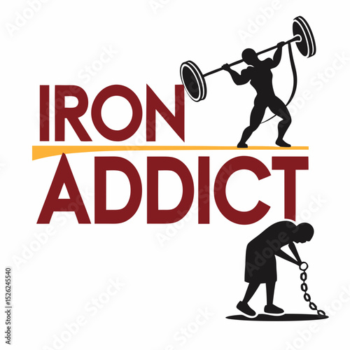 Iron Addict A Graphic Depiction of Weightlifting and the Pursuit of Strength