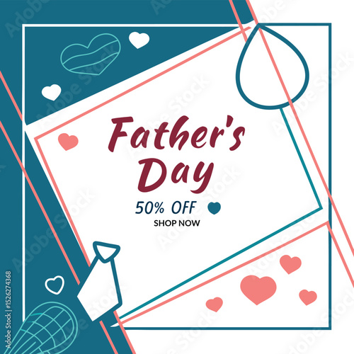 Modern Father's Day Sale Poster with 3D Hearts, Tie, and 50% Off Offer