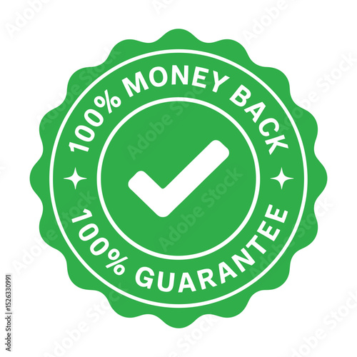 Green 100 Percent Money Back Guarantee Badge with Check Mark and Stars on White Background for Product Assurance and Customer Satisfaction