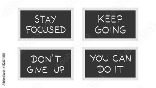 Four framed chalkboards with handwritten motivational messages: "Stay Focused", "Keep Going", "Don't Give Up", and "You Can Do It".