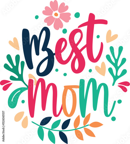 Best Mom Ever hand‑lettered typography design