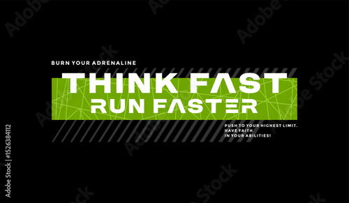 Think fast, run faster, abstract typography motivational quotes modern design slogan. Vector illustration graphics print t shirt, apparel, background, poster, banner, postcard or social media content.