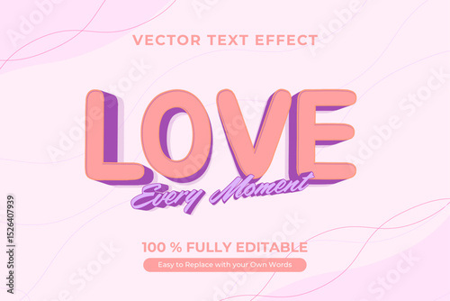 Vector Text Effect, Love for Every Moment in Pink Background