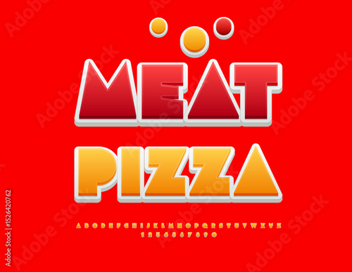 Vector Culinary Advertisement Meat Pizza. Tredy Big Font. Fashion Alphabet Letters and Numbers set.