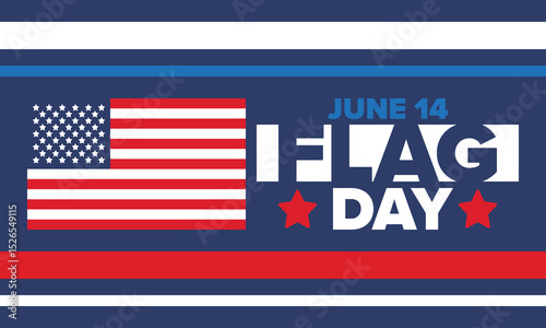National Flag Day in United States. Holiday celebrated annual June 14 in USA. Patriotic style design with american flag. Poster, greeting card, banner and background. Vector illustration