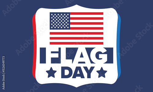 National Flag Day in United States. Holiday celebrated annual June 14 in USA. Patriotic style design with american flag. Poster, greeting card, banner and background. Vector illustration