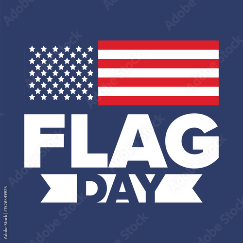 National Flag Day in United States. Holiday celebrated annual June 14 in USA. Patriotic style design with american flag. Poster, greeting card, banner and background. Vector illustration