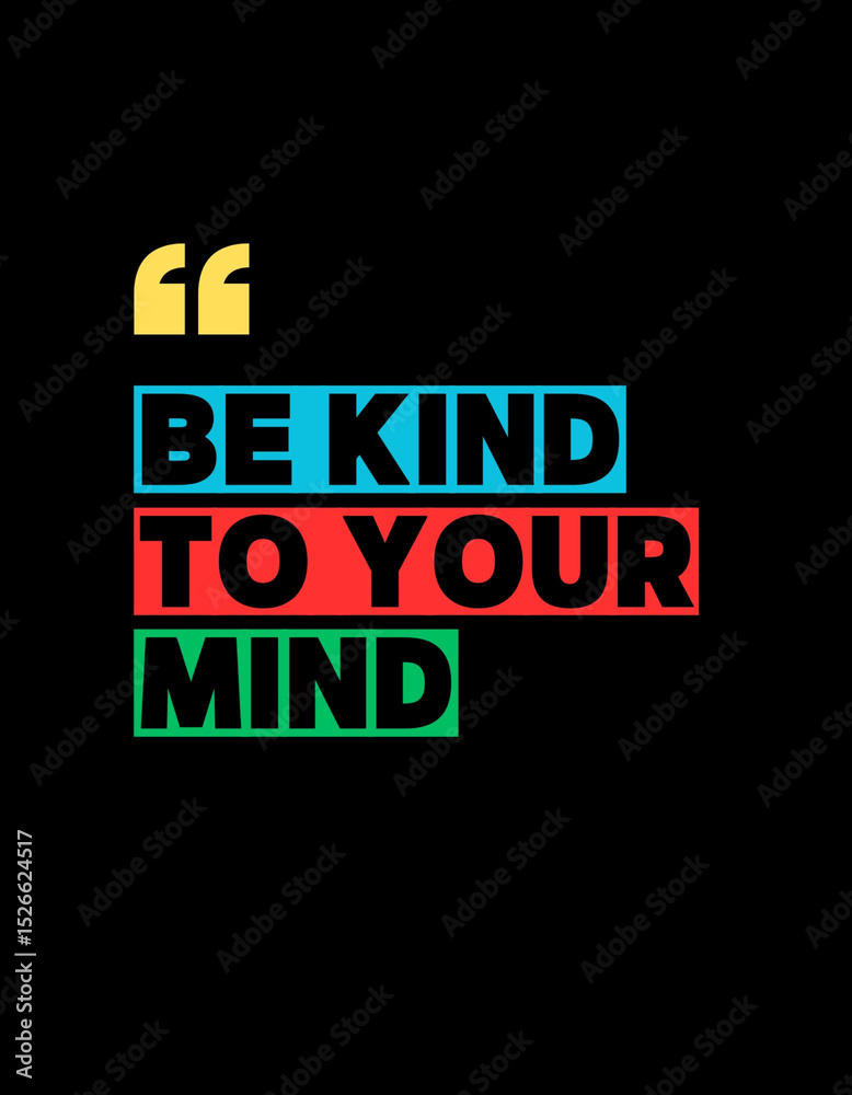 Obraz premium be kind to your mind