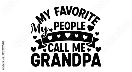 "My Favorite People Call Me Grandpa" Typography Design