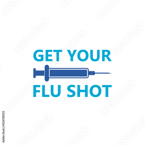 Get your flu shot vaccine sign isolated on white background