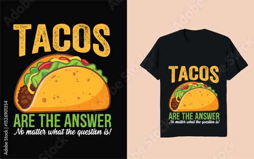 Tacos Are the Answer – Funny Food Lover Quote Design

