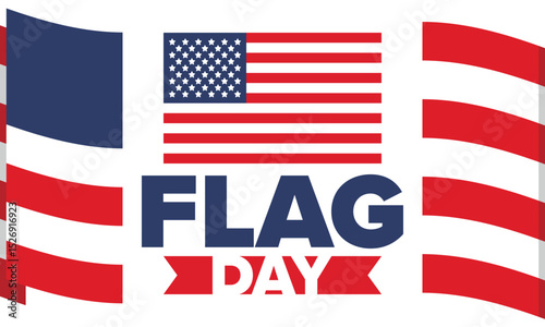 National Flag Day in United States. Holiday celebrated annual June 14 in USA. Patriotic style design with american flag. Poster, greeting card, banner and background. Vector illustration