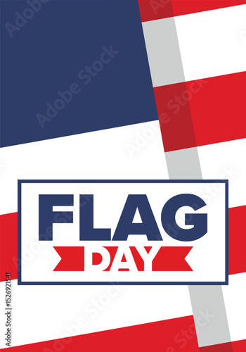 National Flag Day in United States. Holiday celebrated annual June 14 in USA. Patriotic style design with american flag. Poster, greeting card, banner and background. Vector illustration
