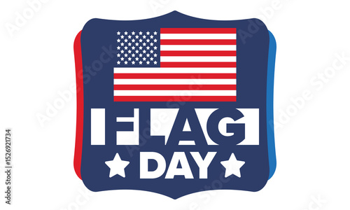 National Flag Day in United States. Holiday celebrated annual June 14 in USA. Patriotic style design with american flag. Poster, greeting card, banner and background. Vector illustration