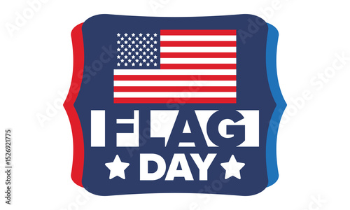 National Flag Day in United States. Holiday celebrated annual June 14 in USA. Patriotic style design with american flag. Poster, greeting card, banner and background. Vector illustration