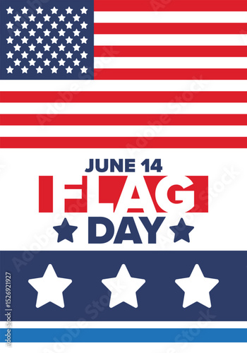 National Flag Day in United States. Holiday celebrated annual June 14 in USA. Patriotic style design with american flag. Poster, greeting card, banner and background. Vector illustration
