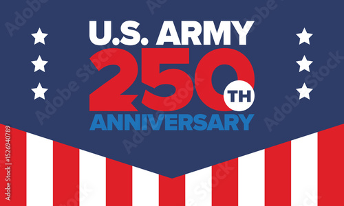 U.S. Army 250th birthday. Anniversary. United States Army Day in June. American military holiday. American flag. Patriotic design. Vector Illustration