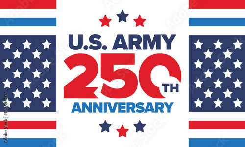 U.S. Army 250th birthday. Anniversary. United States Army Day in June. American military holiday. American flag. Patriotic design. Vector Illustration